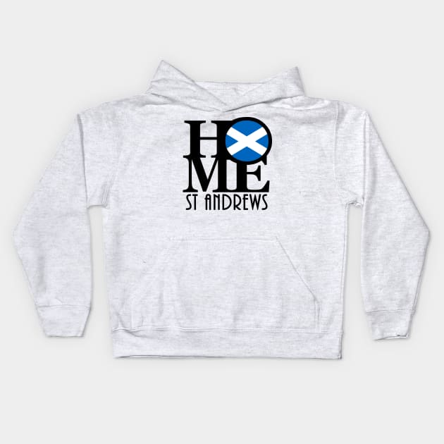 HOME St Andrews Scotland Kids Hoodie by UnitedKingdom